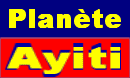 Planète Ayiti une "fenêtre" sur la culture haïtienne. 