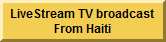 Watch Live TV from Haiti  or Broadcast Live On Your Website, Free or Pro, Live Streaming Video, Video Chat Rooms, Internet TV, Free Live TV.  Watch Live TV or Broadcast Live On Your Website, Free or Pro, Live Streaming Video, Video Chat Rooms, Internet TV, Free Live TV.