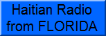 Radio haitienne emettant de LA FLORIDE. Haitian radio from Miami, Florida