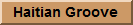 Haitian Groove