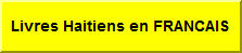 NOUS SOMMES UNE LIBRAIRIE  Virtuelle. Notre catalogue, listant plusieurs centaines de titres, certains épuisés chez l'éditeur même.   Rechercher au cœur des livres : ... Tous les produits, Livres en français, livres en anglais        Ouvrages francais, créole, anglais… Littérature haitienne, antillaise, francaise.  French, Creole and English books. Haitian, Caribbean and French Litterature.   HAITIAN BOOK CENTRE  BOOKSTORE. Our inventory consists of all the classics of Haitian Books literature plus all the newly published titles by Haitian authors here and abroad and can be browsed online.      . We are the main supplier here in United States of Haitian books published in Haiti.Haitian Book Centre was founded in September 1977 as a means of spreading Haitian culture in the United States. By the permanence and the reliability of almost twenty-five years of service to the Haitian community, to the American public libraries and to the public at large, we have acquired a reputation hitherto unequalled in our community.