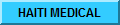 Haiti Medical.Listing of Health resources of Haiti : hopitals, medical associations and societies etc... This site also features a fully searchable directory of haitian physician living in Haiti or abroad. 
