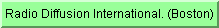 Bienvenue sur le site de Radio Diffusion Internationale AM, FM �mettant 24 heures par jour sur internet