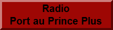 RADIO PORT-AU-PRINCE PLUS Eglise Baptiste Des Rachetes du ChristRev. Jacques L. Deliat Chaque Dimanche de 4 heures a 5 heures P.M. Pain de VieFr. Noisius Wesner Chaque Dimanche de 7 heures a 8 heures P.M. Daniel Lormil Racontre avec les amoureuxChaque Dimanche de 9:30 heures a 11:00 heures P.M.  La voix de L'ambassade du ChristRev. Jean Raymond ElienChaque Samedi de 9 heures a 10 heures P.M.    PRESENTED IN CREOLE & ENGLISHETUDE BIBLIQUE/BIBLE STUDIES/MUSIQUES EVANGELIQUES/GOSPEL MUSIC/PREDICATIONS/SERMONS/NOUVELLE/NEWS/INFORMATION GENERALE/GENERAL INFORMATION.
