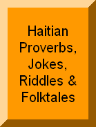 Haitian Proverbs, Jokes, Riddles & Folktales