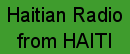 Radio haitienne emettant d'HAITI. Haitian radio from Haiti